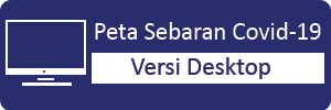 Peta Sebaran Covid-19 versi Desktop